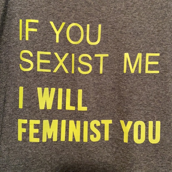 T-shirt- “If you sexist me, I will feminist you” - Picture 2 of 4